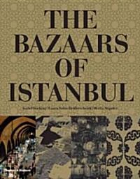 The Bazaars of Istanbul (Hardcover)