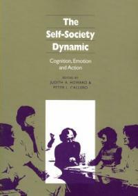 The Self-society dynamic : cognition, emotion, and action