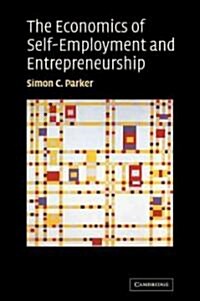 The Economics of Self-employment and Entrepreneurship (Paperback)