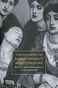 The Passions in Roman Thought and Literature (Paperback)