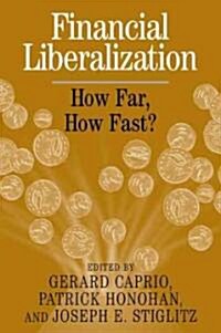 Financial Liberalization : How Far, How Fast? (Paperback)