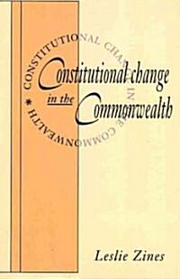 Constitutional Change in the Commonwealth (Paperback, Reissue)