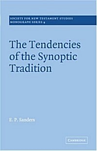 The Tendencies of the Synoptic Tradition (Paperback)