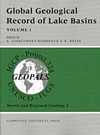 Global Geological Record of Lake Basins: Volume 1 (Paperback)