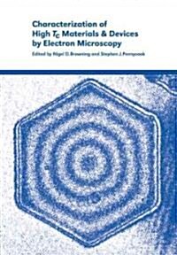 Characterization of High Tc Materials and Devices by Electron Microscopy (Paperback)