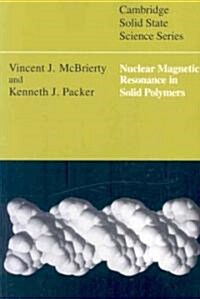 Nuclear Magnetic Resonance in Solid Polymers (Paperback)