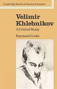 Velimir Khlebnikov : A Critical Study (Paperback)