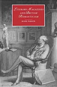 Literary Magazines and British Romanticism (Paperback)