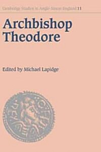 Archbishop Theodore : Commemorative Studies on his Life and Influence (Paperback)