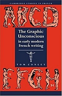 The Graphic Unconscious in Early Modern French Writing (Paperback)