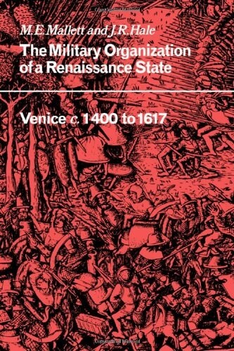 The Military Organisation of a Renaissance State : Venice c.1400 to 1617 (Paperback)