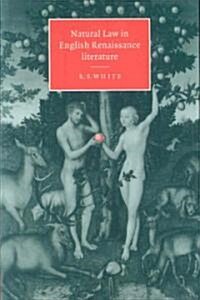Natural Law in English Renaissance Literature (Paperback)