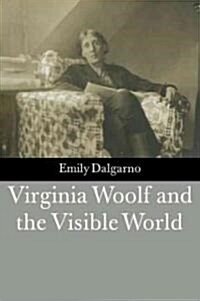 Virginia Woolf and the Visible World (Paperback)