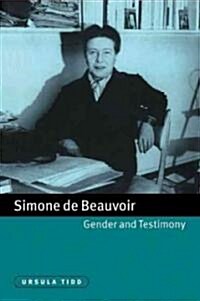 Simone de Beauvoir, Gender and Testimony (Paperback)