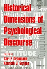 Historical Dimensions of Psychological Discourse (Paperback, 1st)