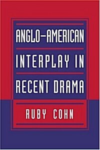 Anglo-american Interplay in Recent Drama (Paperback, 1st)