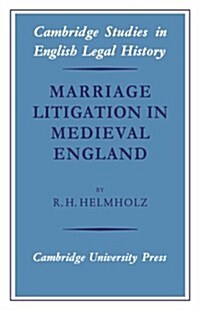 Marriage Litigation in Medieval England (Paperback)