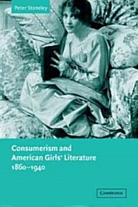 Consumerism and American Girls Literature, 1860–1940 (Paperback)