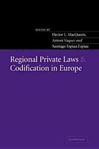 Regional Private Laws and Codification in Europe (Paperback, 1st)