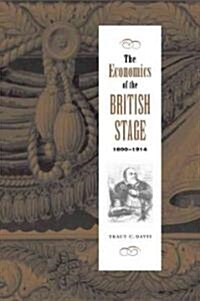 The Economics of the British Stage 1800–1914 (Paperback)