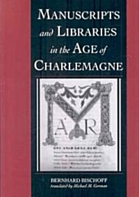 Manuscripts and Libraries in the Age of Charlemagne (Paperback)