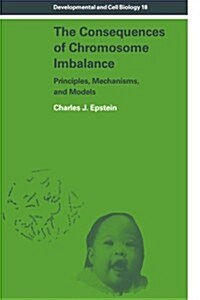 The Consequences of Chromosome Imbalance : Principles, Mechanisms, and Models (Paperback)