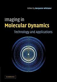 Imaging in Molecular Dynamics : Technology and Applications (Paperback)