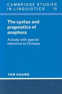 The syntax and pragmatics of anaphora : a study with special reference to Chinese