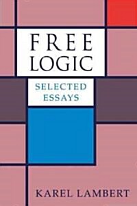 Free Logic : Selected Essays (Paperback)
