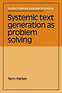 Systemic Text Generation as Problem Solving (Paperback)