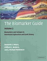 The Biomarker Guide: Volume 2, Biomarkers and Isotopes in Petroleum Systems and Earth History (Paperback, 2 Revised edition)