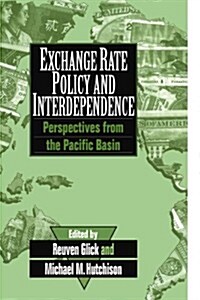 Exchange Rate Policy and Interdependence : Perspectives from the Pacific Basin (Paperback)