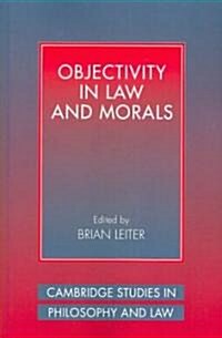 Objectivity in Law and Morals (Paperback)