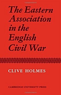 The Eastern Association in the English Civil War (Paperback)