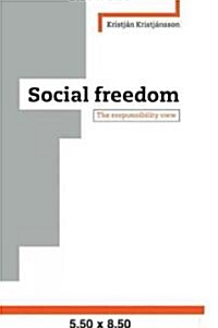 Social Freedom : The Responsibility View (Paperback)