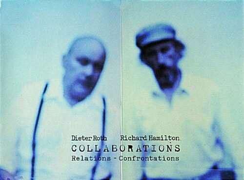 Collaborations: Relations-Confrontations (Hardcover)