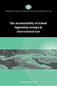 Accountability of Armed Opposition Groups in International Law (Paperback)