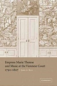 Empress Marie Therese and Music at the Viennese Court, 1792–1807 (Paperback)