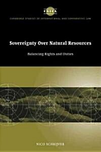 Sovereignty over Natural Resources : Balancing Rights and Duties (Paperback)
