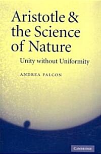 Aristotle and the Science of Nature : Unity without Uniformity (Paperback)