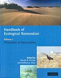 Handbook of Ecological Restoration: Volume 1, Principles of Restoration (Paperback)