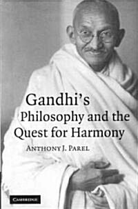 Gandhis Philosophy and the Quest for Harmony (Paperback)