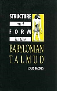 Structure and Form in the Babylonian Talmud (Paperback)