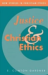 Justice and Christian Ethics (Paperback)