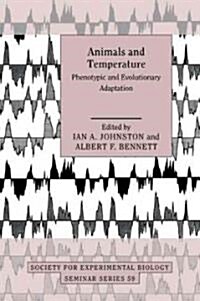 Animals and Temperature : Phenotypic and Evolutionary Adaptation (Paperback)