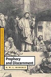 Prophecy and Discernment (Paperback)