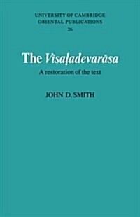 The Visaladevarasa : A Restoration of the Text (Paperback)