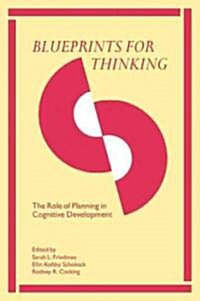 Blueprints for Thinking : The Role of Planning in Cognitive Development (Paperback)