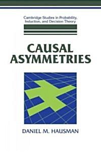 Causal Asymmetries (Paperback)