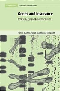 Genes and Insurance : Ethical, Legal and Economic Issues (Paperback)